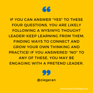 WYSIWYG or Pretend Leader: Who’s in your network?