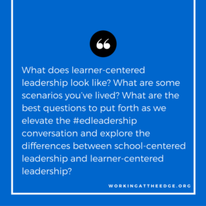 Elevating the #edleadership conversation: What are the best questions to ask?