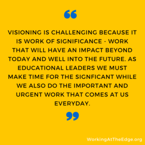 #edleadership Blindspot: A Compelling Vision for Learning