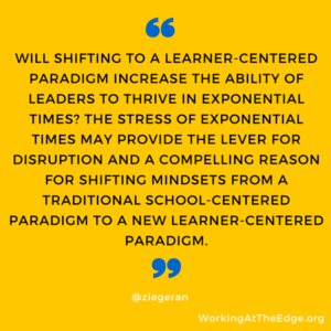 Learner-centered Leadership in Exponential Times