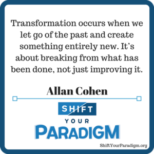 How do you frame transformation? [#ShiftYourParadigm]