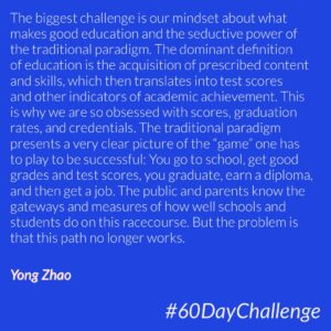 #52 of 60: What assumptions about schooling are you challenging? 🤔